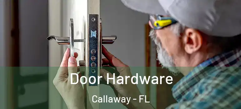  Door Hardware Callaway - FL