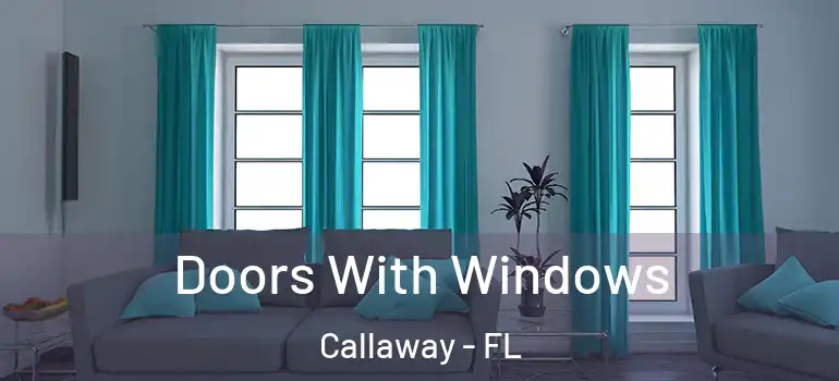  Doors With Windows Callaway - FL