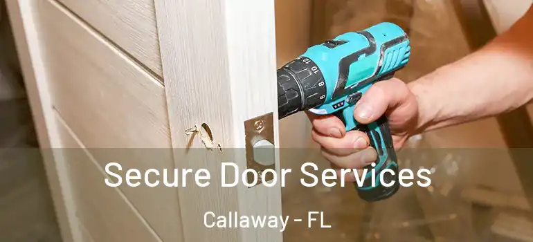 Secure Door Services Callaway - FL